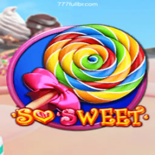 Exploring the Sweet Thrills of 'SoSweet' with 777FULL - Brazil's Leading Betting Platform